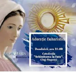 Adorație euharistică - Catedrala "Schimbarea la Față"