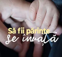 Să fii părinte se învață