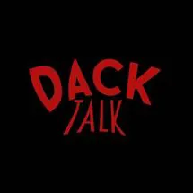 DACK TALK